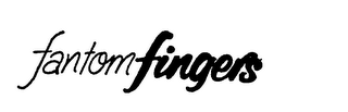 FANTOM FINGERS