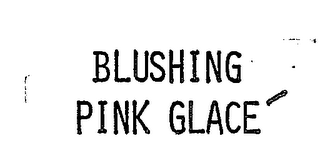 BLUSHING PINK GLACE