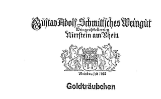 GOLDTRAUBCHEN GUSTAV ADOLF SCHMITTCHES WEINGUT WEINGROSCHTELLERIEN NIERSTEIN AM RHEIN WEINBAU FEIT 1618