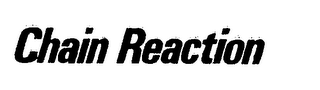 CHAIN REACTION trademark