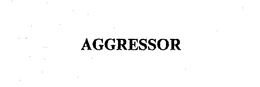 AGGRESSOR trademark