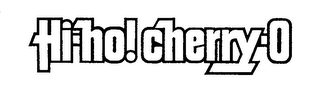 HI-HO!CHERRY-O trademark
