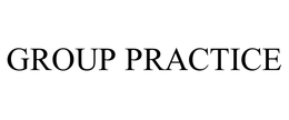 GROUP PRACTICE