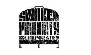 SMOKER PRODUCTS INCORPORATED