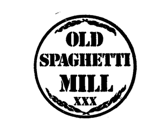 OLD SPAGHETTI MILL XXX