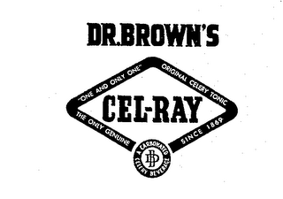 DR. BROWN'S CEL-RAY DB "ONE AND ONLY ONE" SINCE 1869 ORIGNAL CELERY GENUINE THE ONLY GENUINE A CARBONATED CELERY BEVERAGE