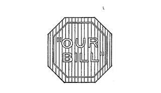 "OUR BILL"