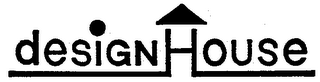 DESIGN HOUSE trademark