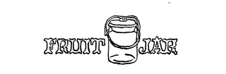 FRUIT JAR