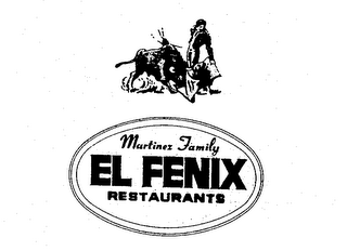 MARTINEZ FAMILY EL FENIX RESTAURANTS 