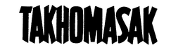 TAKHOMASAK trademark