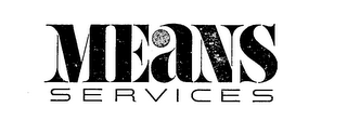 MEANS SERVICES