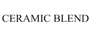CERAMIC BLEND trademark