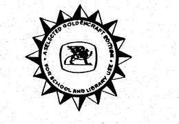 A SELECTED GOLDENCRAFT EDITION FOR SCHOOL AND LIBRARY USE trademark