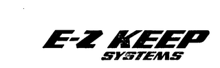 E-Z KEEP SYSTEMS