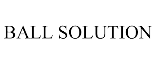 BALL SOLUTION trademark