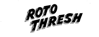 ROTO THRESH trademark