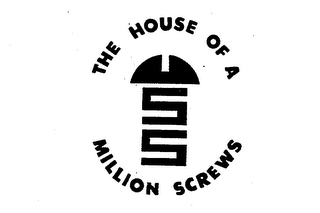 SS THE HOUSE OF A MILLION SCREWS