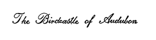 THE BIRDCASTLE OF AUDUBON
