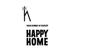 HAPPY HOME H YOUR SYMBOL OF QUALITY 