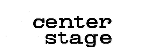 CENTER STAGE trademark