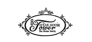 TOWER STEAK HOUSE THE MOTTER FAMILY 