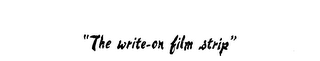 "THE WRITE-ON FILM STRIP"