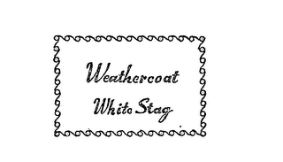 WEATHERCOAT WHITE STAG trademark