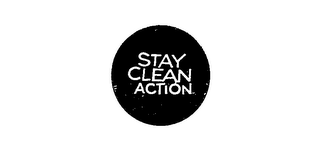 STAY CLEAN ACTION