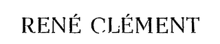 RENE CLEMENT trademark