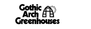 GOTHIC ARCH GREENHOUSES