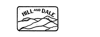 HILL AND DALE