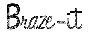 BRAZE-IT trademark