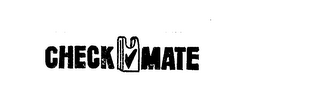 CHECK MATE