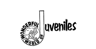 WONDERFUL WORLD OF JUVENILES