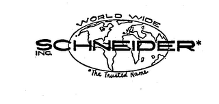 SCHNEIDER*INC. THE TRUSTED NAME WORLD WIDE