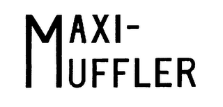 MAXI-MUFFLER