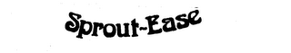SPROUT-EASE