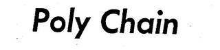 POLY CHAIN trademark