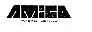 AMIGO" THE FRIENDLY WHEELCHAIR"