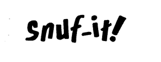 SNUF-IT!