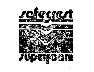 SAFECREST SUPERFOAM