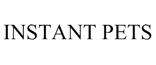 INSTANT PETS trademark