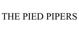THE PIED PIPERS