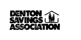 DENTON SAVINGS ASSOCIATION