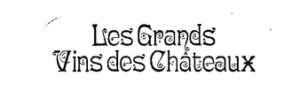 LES GRANDS VINS DES CHATEAUX