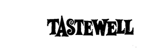 TASTEWELL