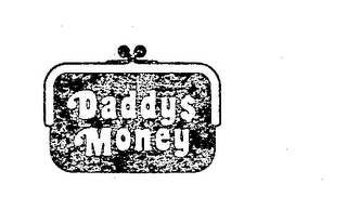 DADDY$ MONEY