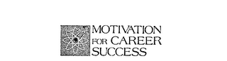 MOTIVATION FOR CAREER SUCCESS