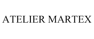 ATELIER MARTEX trademark